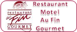 Restaurant Motel Au Fin Gourmet